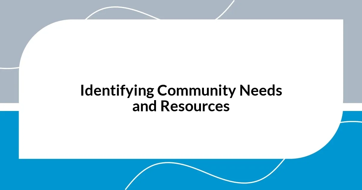 Identifying Community Needs and Resources