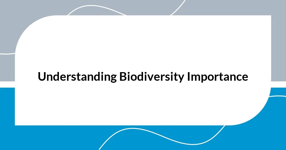 Understanding Biodiversity Importance