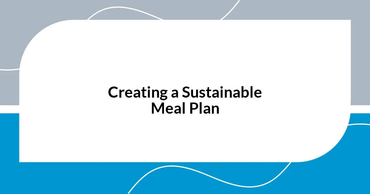 Creating a Sustainable Meal Plan