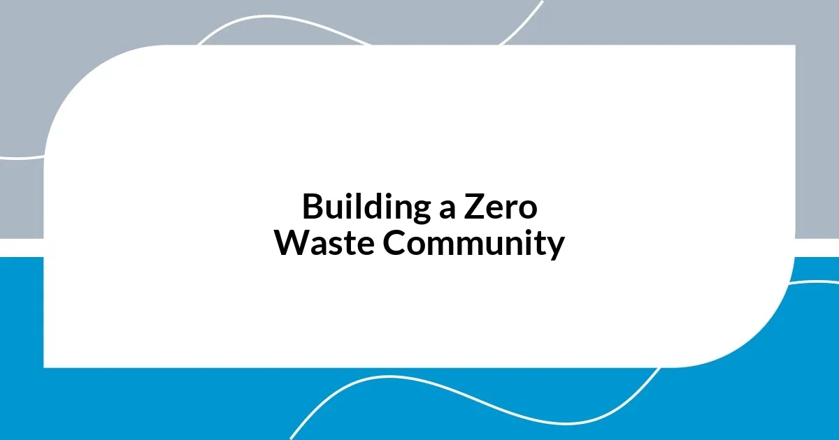 Building a Zero Waste Community