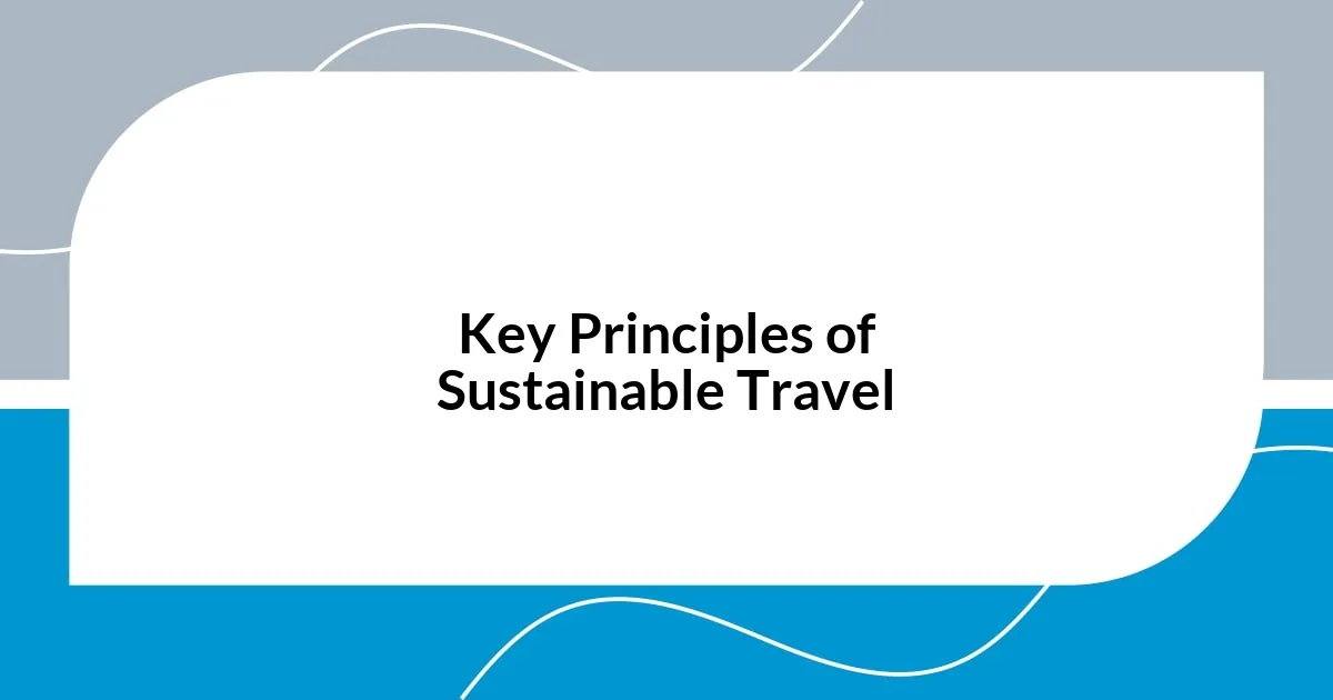 Key Principles of Sustainable Travel