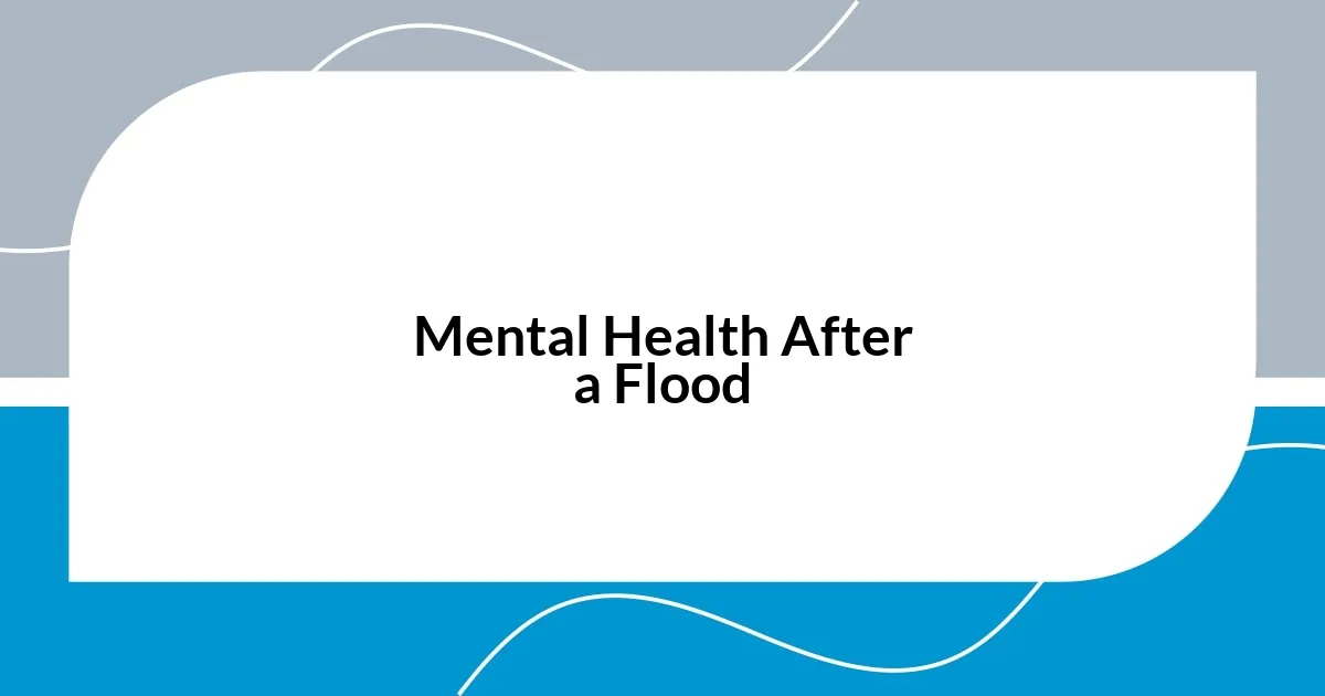 Mental Health After a Flood