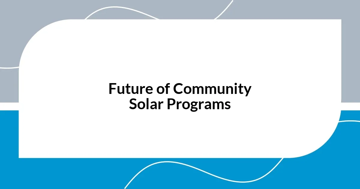 Future of Community Solar Programs