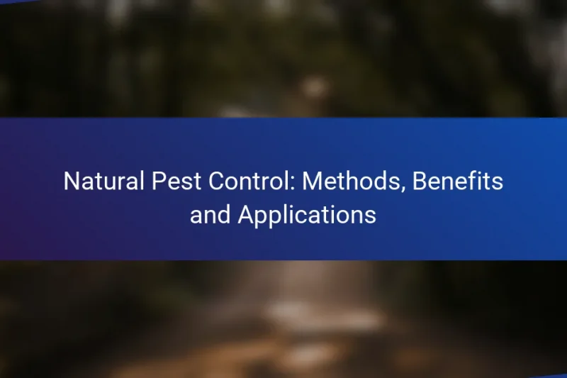 Natural Pest Control: Methods, Benefits and Applications