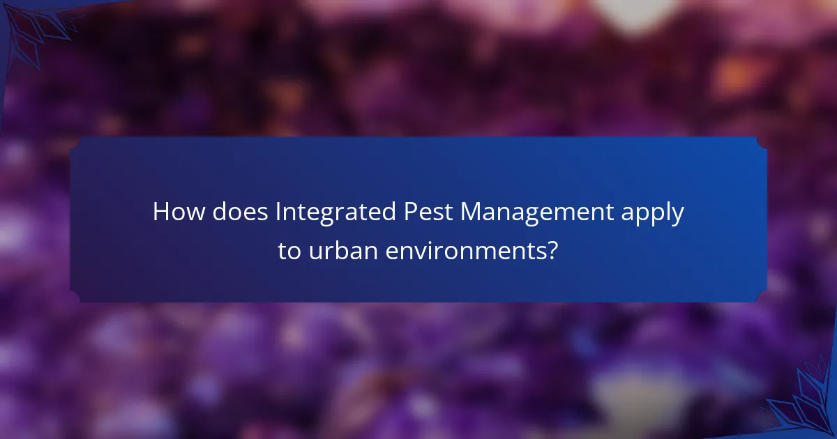 How does Integrated Pest Management apply to urban environments?